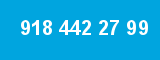 918 442 27 99